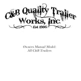 Owners Manual for C&B Trailers