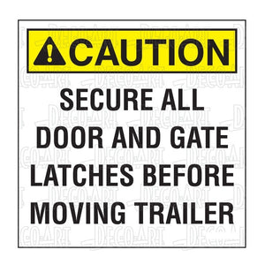 Decal, "CAUTION - Secure all door..."