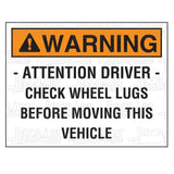 Decal, "WARNING - Attention driver - Check Wheel Lugs..."