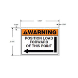 Decal, "WARNING - Position load forward..." Driver Side